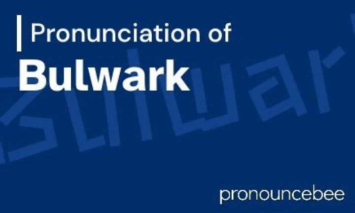 How to pronounce bulwark