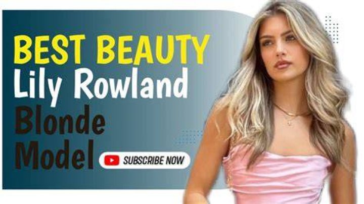 Lily Rowland Height, Weight, Net Worth, Age, Birthday, Wikipedia, Who, Nationality, Biography